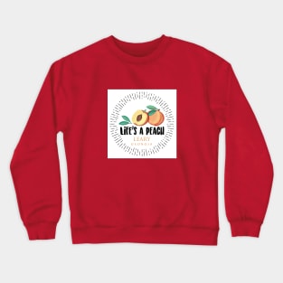 Life's a Peach Leary, Georgia Crewneck Sweatshirt